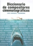 Diccionario de Compositores Cinematográficos - Segunda Edición
